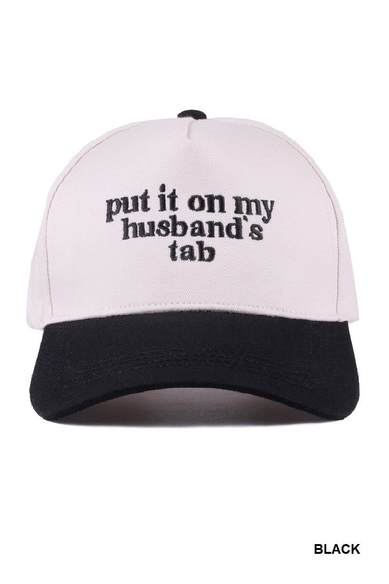 Put it on my husband's tab Hat