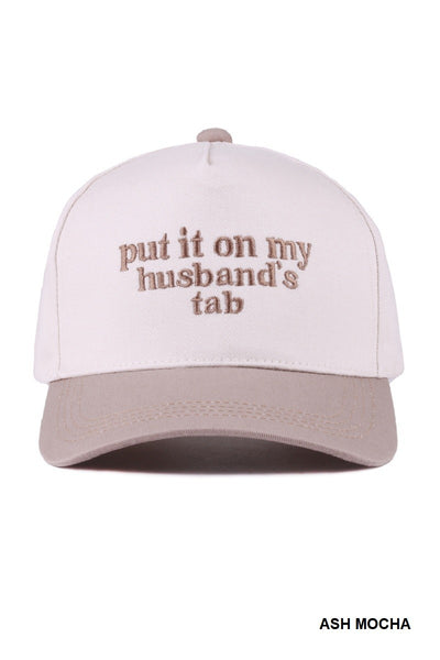 Put it on my husband's tab Hat